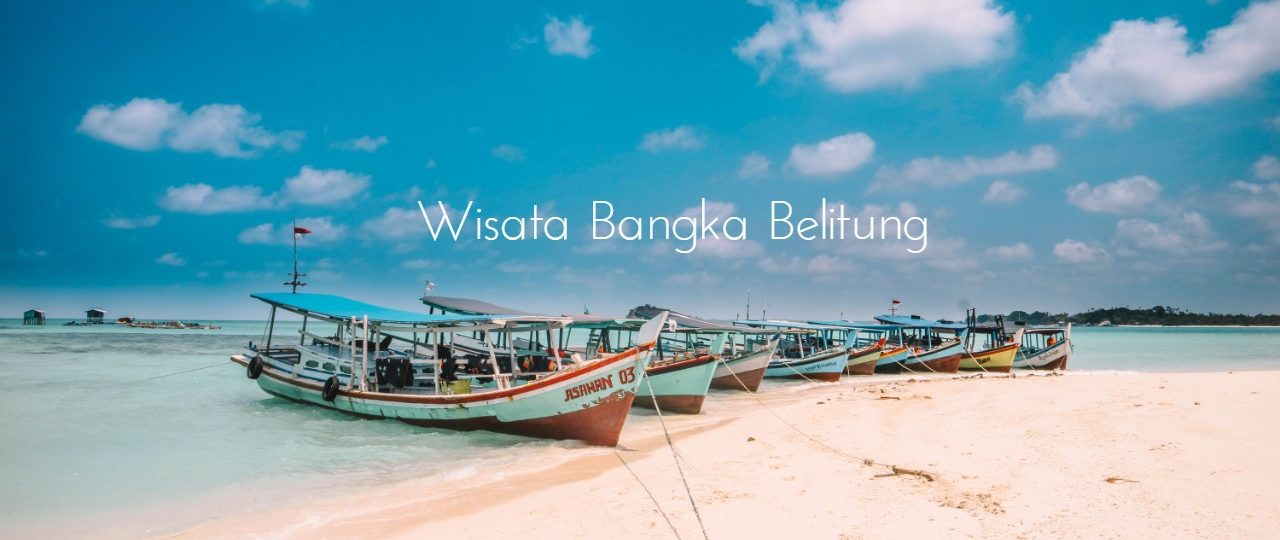 Paket Unggulan Tour Wisata Bangka Belitung 2020 [Murah]